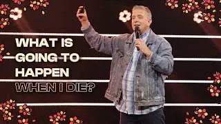 What Is Going To Happen When I Die?