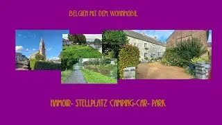 Mit dem Wohnmobil durch Belgien - Camping-Car-Park Hamoir