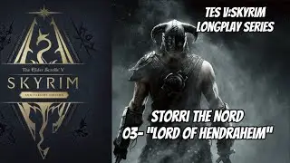 &ldquo;Lord Of Hendraheim&rdquo; -03 TheSpaceWizard Skyrim Longplay Series