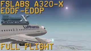 Full Flight | FSLabs A320-X | Lufthansa | EDDF-EDDP | FSX SE | IVAO | 30NOV2016