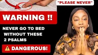 Read These 2 Psalms Before You Sleep (It’s Dangerous to Skip This)