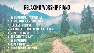 Relaxing Worship Piano (30 Minutes) | Christian Instrumental Music
