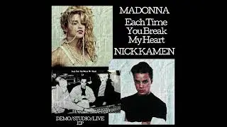 Madonna & Nick Kamen - Each Time you Beak My Heart Demo/Studio (5 Track)