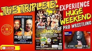 Pro Wrestling weekend : The Triple B Experience #96