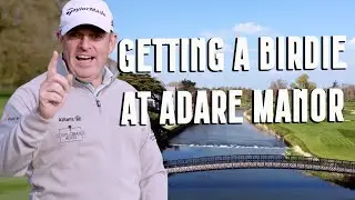 Want a Birdie on a Tough Par 3? Watch Paul at Adare Manor&rsquo;s 16th!