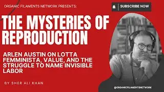 The Mysteries of Reproduction: Arlen Austin on Lotta Femminista and Invisible Labor
