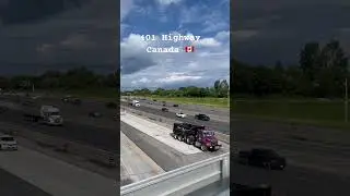 401 Highway Canada Toronto 🇨🇦❤️