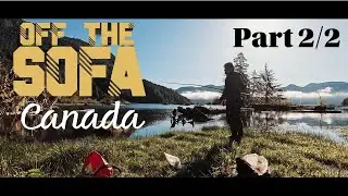 Off the Sofa: 2/2 The Canada Experiment Extreme Survival Vancouver Island &ndash; Part Two