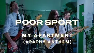 poor sport - my apartment (apathy anthem) (Official Music Video)