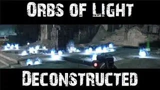 Destiny Deconstructed Orbs