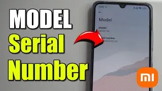 How to Find Serial Number & Model of Xiaomi Phone (Android Tutorial)
