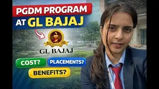 Is GL Bajaj PGDM Worth It? | Fees, Placements & Reality.