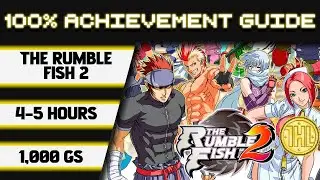 The Rumble Fish 2 100% Achievement Walkthrough * 1000GS in 4-5 Hours *