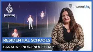 Residential Schools: Canada&rsquo;s Indigenous Shame | Between Us