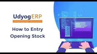 How to Entry Opening Stock in UdyogERP.