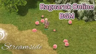 Streamside &ndash; 1 Hour Farming + Sound Effect [Ragnarok Online BGM]