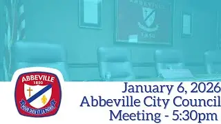 January 6, 2026 Abbeville City Council  Meeting