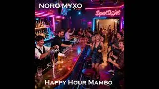 Noro Myxo - Happy Hour Mambo (Number One)