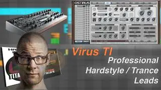 Virus TI Emulator Lead Tutorial &ndash; Pro Trance & Hardstyle Leads in Ostirus