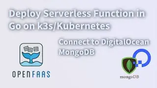 Deploy Serverless Function on k3s/Kubernetes with OpenFaaS (x86/Arm, Linux VM, Go)