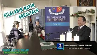 Exclusive! Kilalanin natin ang Philippine Ambassador to Ireland H.E. DANIEL ESPIRITU