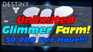 Destiny Unlimited Money Farming Guide! Destiny How To Farm 30,000+ Glimmer Per Hour!