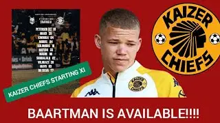KAIZER CHIEFS STARTING XI VS TS GALAXY | LUKE BAARTMAN 