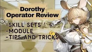 Dorothy: Operator Review #1 [Arknights]