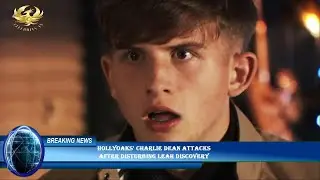 Hollyoaks' Charlie Dean attacks  after disturbing Leah discovery