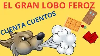 El LOBO FEROZ 🐺 - cuentos infantiles - cuentacuentos