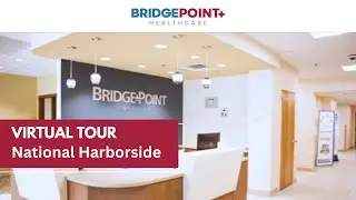 Virtual Tour: BridgePoint National Harborside