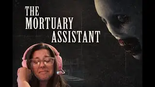 I Regret Taking This Job&hellip; | The Mortuary Assistant- #horror #fypシ #gamergirl #twitch #streamer