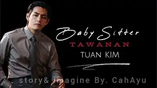 Eps 02 |Fanfiction KIM TAEHYUNG | &bull;Baby Sitter Tawanan tuan KIM&bull;