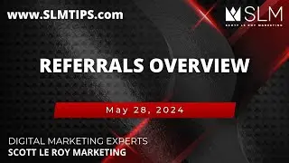 Referrals Overview 5/28