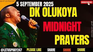 5 SEPTEMBER 2025 MFM MIDNIGHT PRAYERS: DK OLUKOYA MIDNIGHT PRAYERS/#mfmallnightprayers