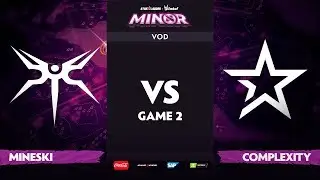 [EN] Mineski vs compLexity, Game 2, StarLadder ImbaTV Dota 2 Minor S2 Group Stage