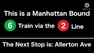 6 train Announcement to Manhattan via 2 Line