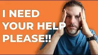 I Need Your Help