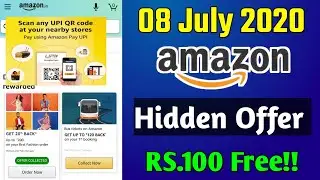 Amazon New Hidden Scan & Pay Offer | Amazon New Offers Today | 08 July 2020