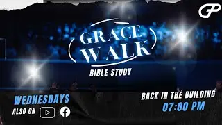 Welcome To Gracewalk Wednesday