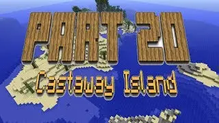 djb_gamez: Minecraft Castaway Island Ep 20 