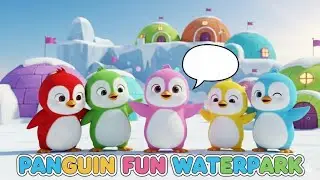 Five Little Penguins Water Park Song 🐧💦 | Kids Fun & Friendship Cartoon | Nursery Rhymes 