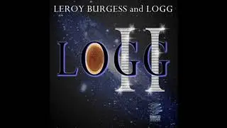 LEROY BURGESS aka LOGG: 