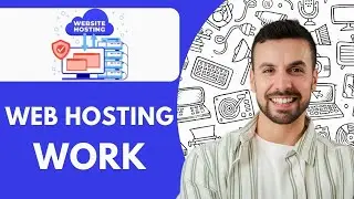 How Does Web Hosting Work (2025)