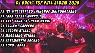 DJ BUGIS TOP FULL ALBUM - DJ BUGIS TERBARU 2025