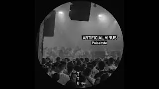 Artificial Virus - Pulsebyte [ITU1340]