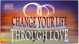 Change Your Life Through Love by Stella Terrill Mann #intro  #audiobook