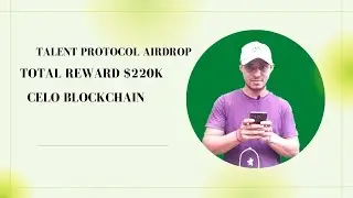 Talent Protocol Big Airdrop - Total Reward $220k Celo Blockchain Talent Protocol Airdrop
