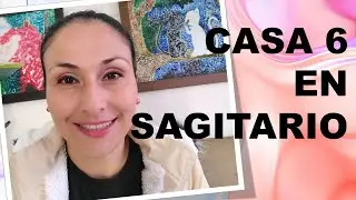 🍀CASA 6 EN SAGITARIO ♐