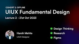 Offline Cohort 2 : Lecture 2 - Design Thinking, Basics of Research and Figma